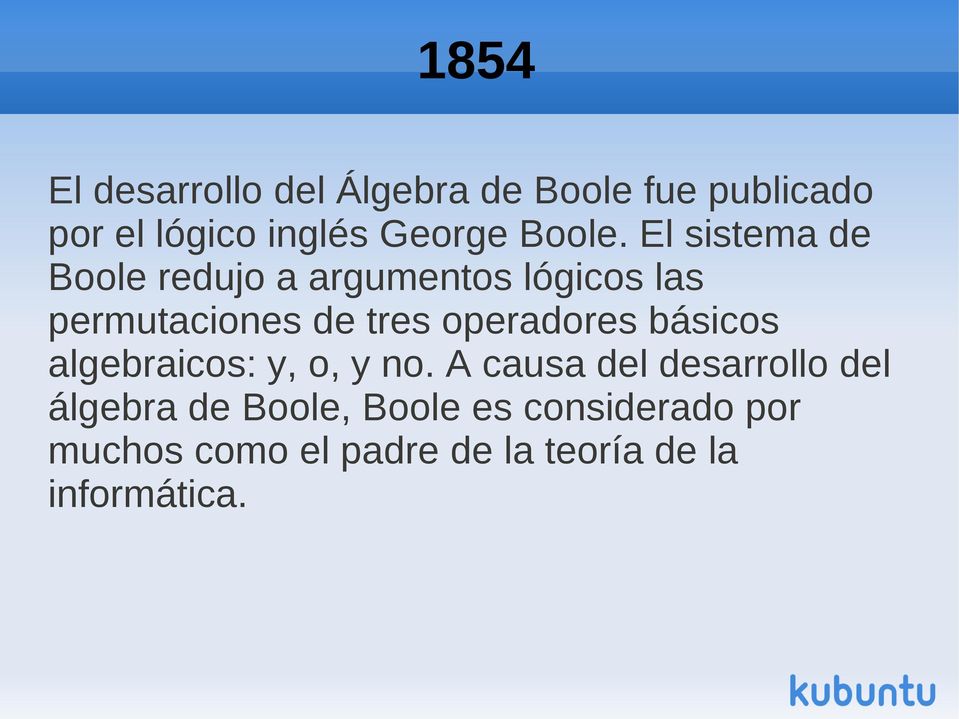 El sistema de Boole redujo a argumentos lógicos las permutaciones de tres
