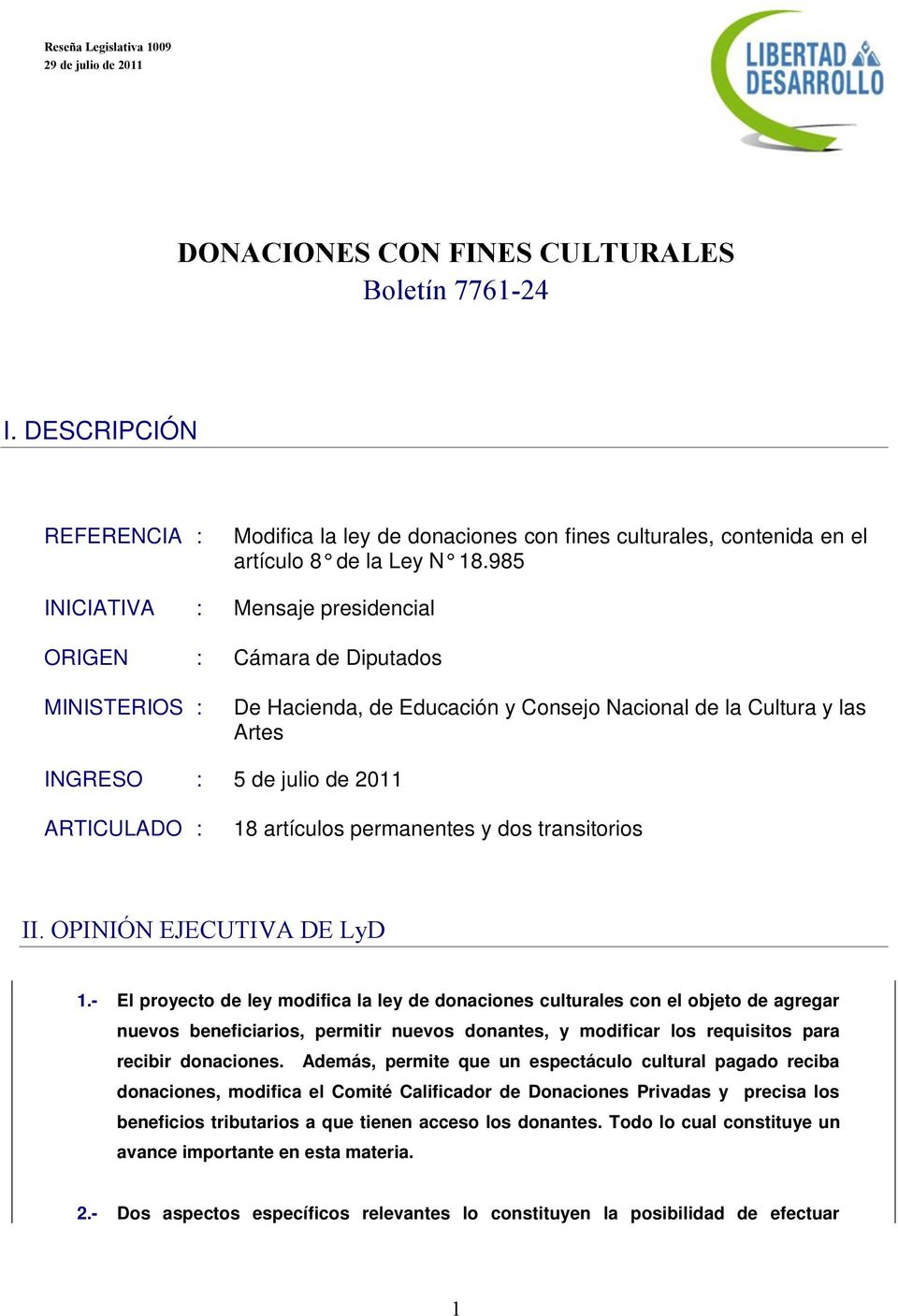 artículos permanentes y dos transitorios II. OPINIÓN EJECUTIVA DE LyD 1.