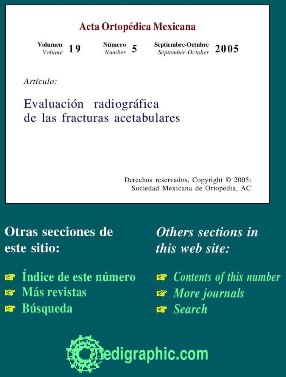 Copyright 2005: Sociedad Mexicana de Ortopedia, AC Otras secciones de este sitio: Índice de este