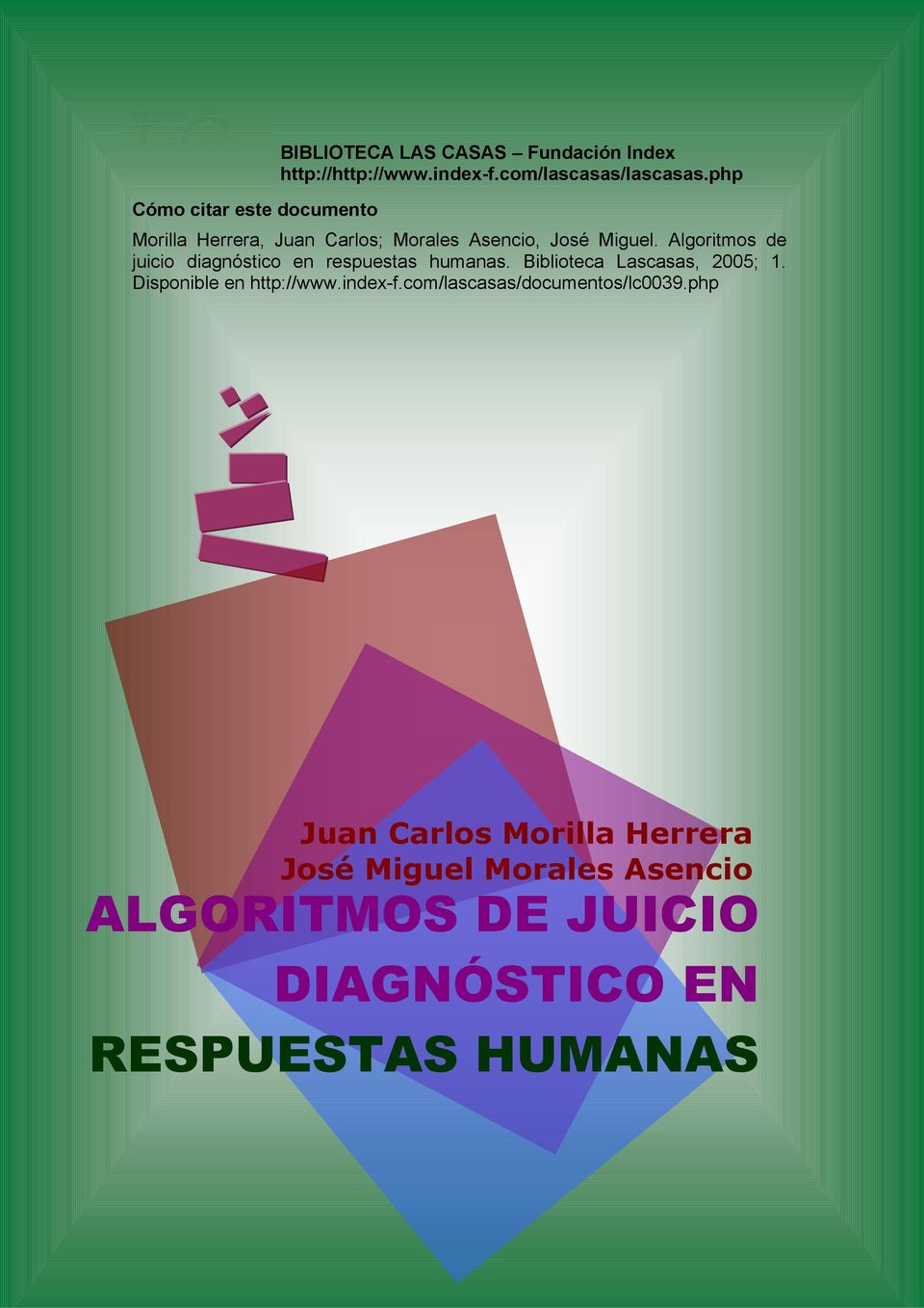 Algoritmos de juicio diagnóstico en respuestas humanas. Biblioteca Lascasas, 2005; 1.