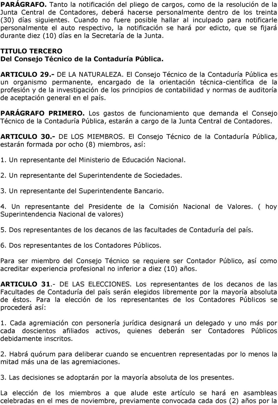 TITULO TERCERO Del Consejo Técnico de la Contaduría Pública. ARTICULO 29.- DE LA NATURALEZA.