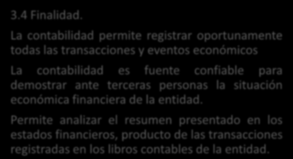3.3 Objetivo de la contabilidad. Para Hernando Díaz (2001 pág.