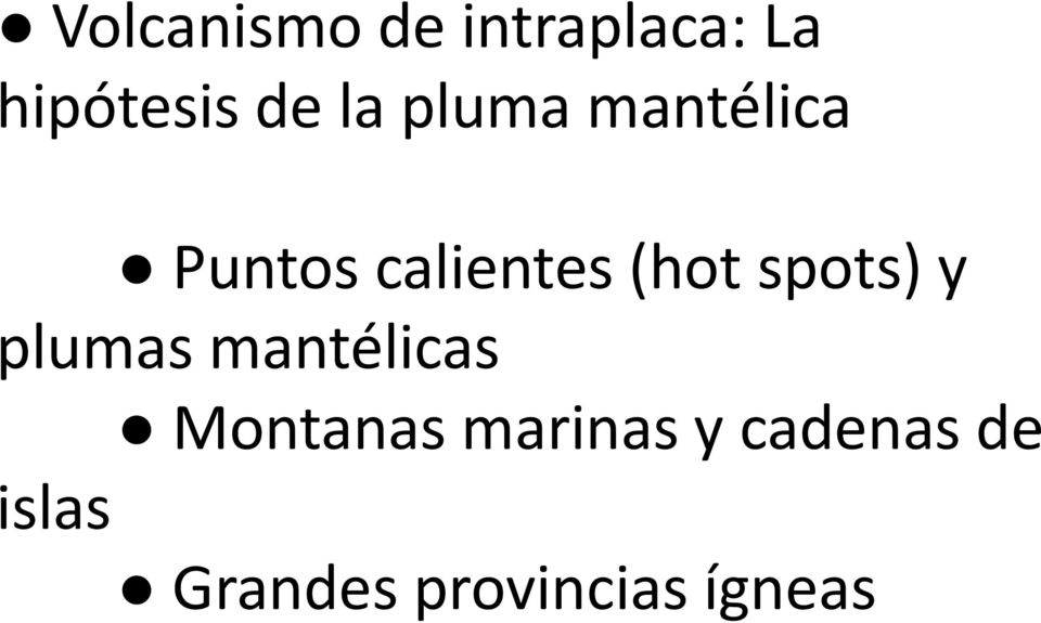 spots) y plumas mantélicas Montanas