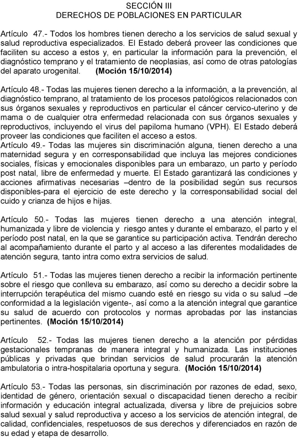 patologías del aparato urogenital. (Moción 15/10/2014) Artículo 48.