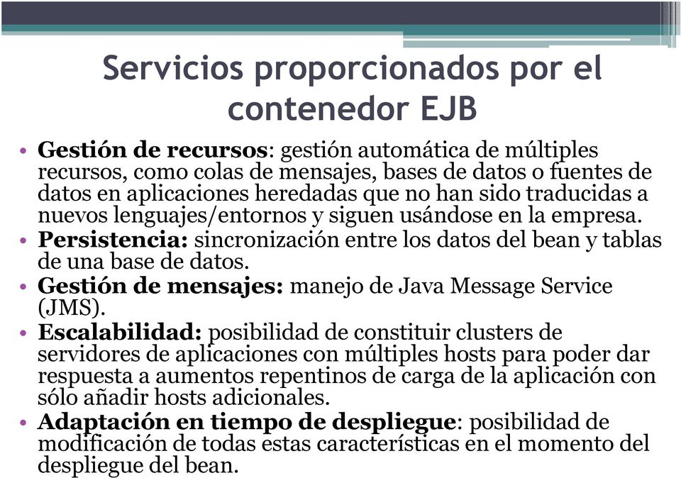 Gestión de mensajes: manejo de Java Message Service (JMS).
