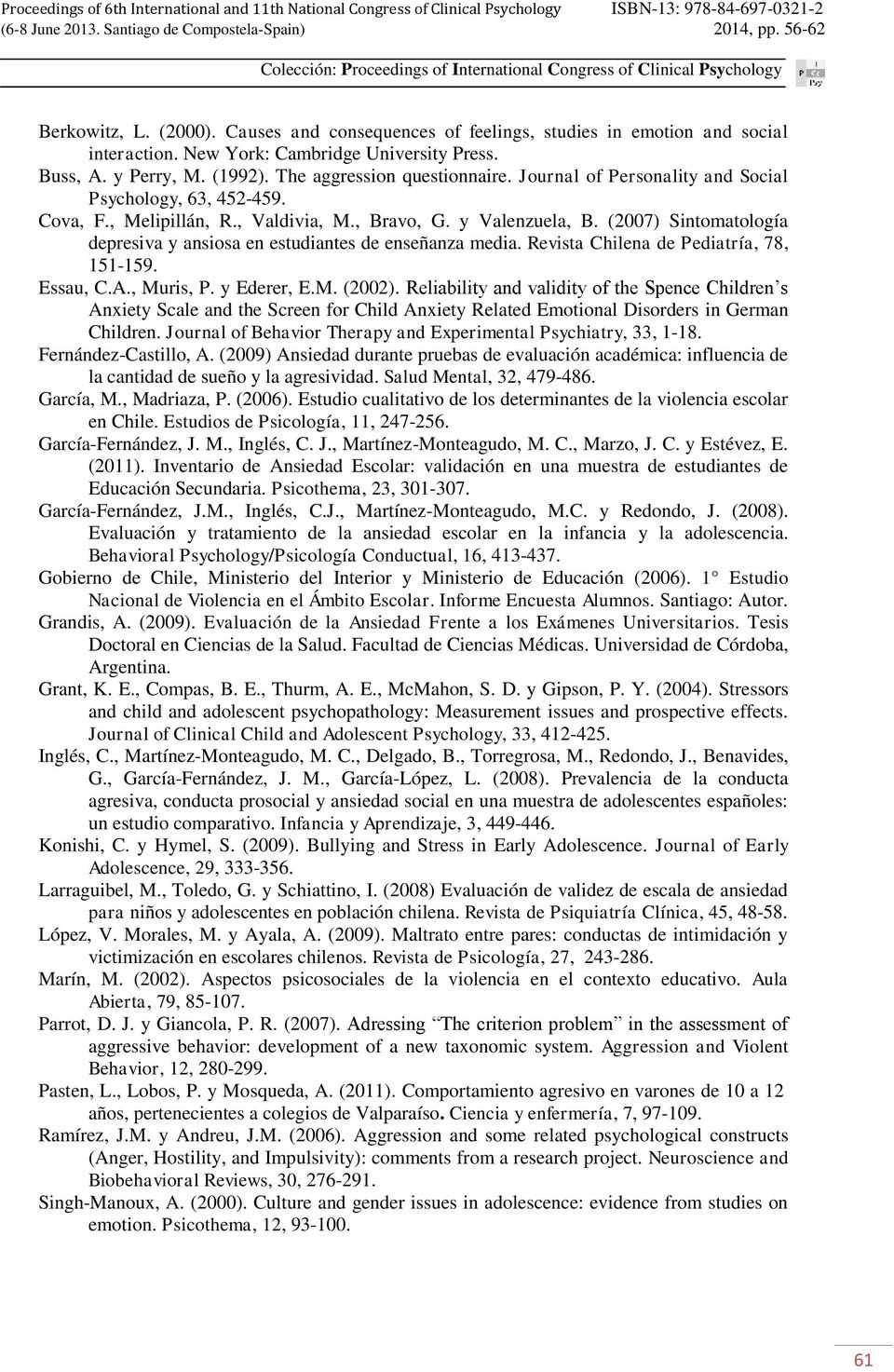 (2007) Sintomatología depresiva y ansiosa en estudiantes de enseñanza media. Revista Chilena de Pediatría, 78, 151-159. Essau, C.A., Muris, P. y Ederer, E.M. (2002).