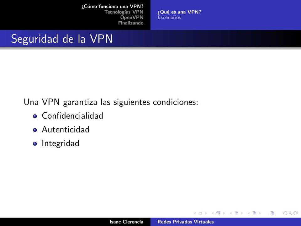 Una VPN garantiza las siguientes