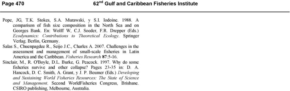 Challenges in the assessment and management of small-scale fisheries in Latin America and the Caribbean. Fisheries Research 87:5-16. Sinclair, M., R. O'Boyle, D.L. Burke, G. Peacock. 1997.