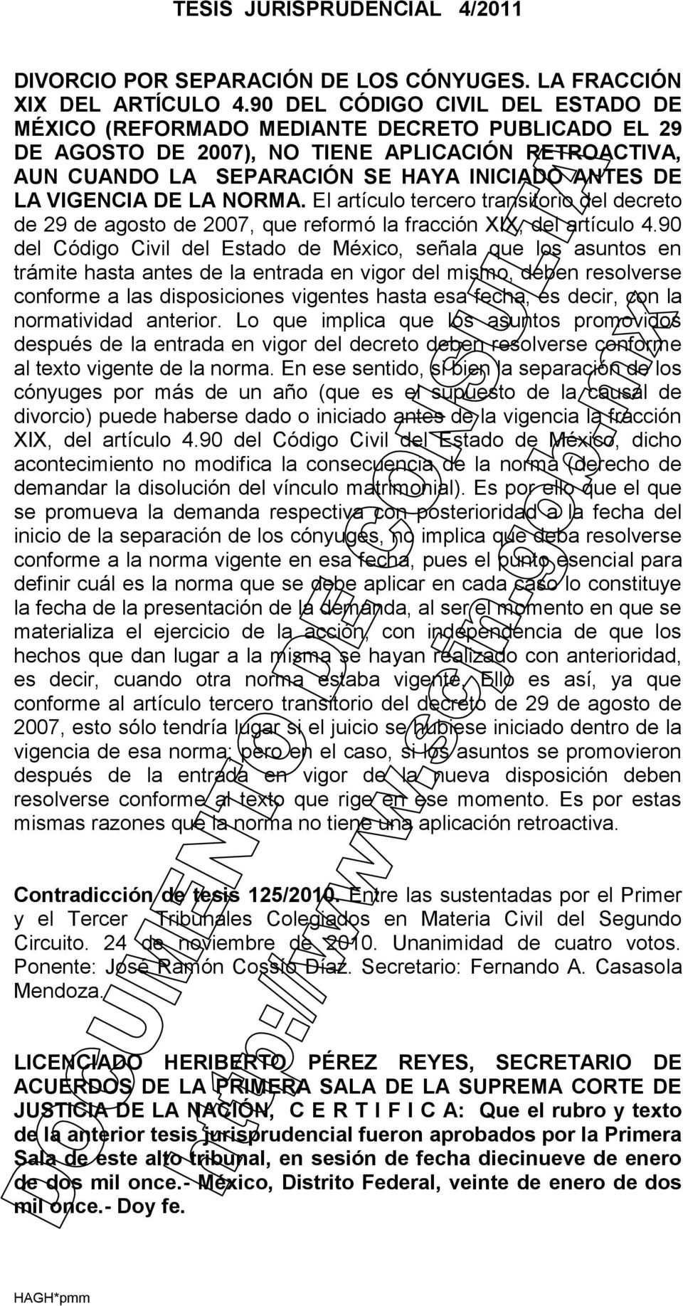 VIGENCIA DE LA NORMA. El artículo tercero transitorio del decreto de 29 de agosto de 2007, que reformó la fracción XIX, del artículo 4.