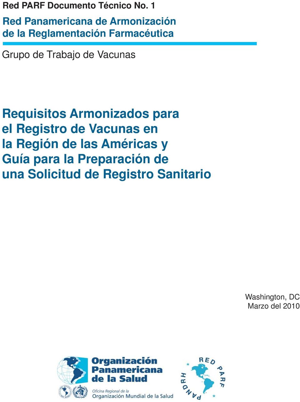 de Trabajo de Vacunas Requisitos Armonizados para el Registro de Vacunas en