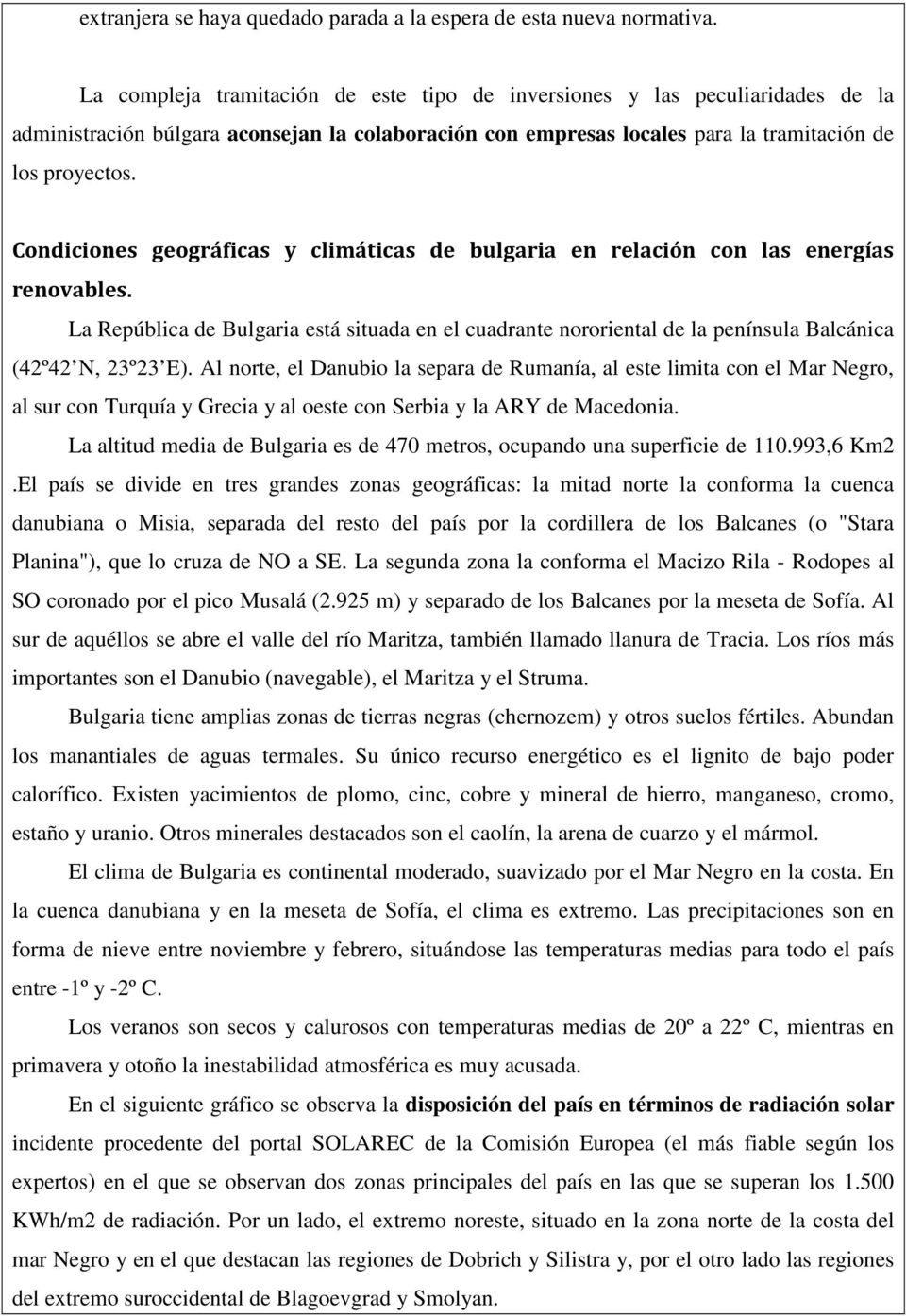 Condiciones geográficas y climáticas de bulgaria en relación con las energías renovables.