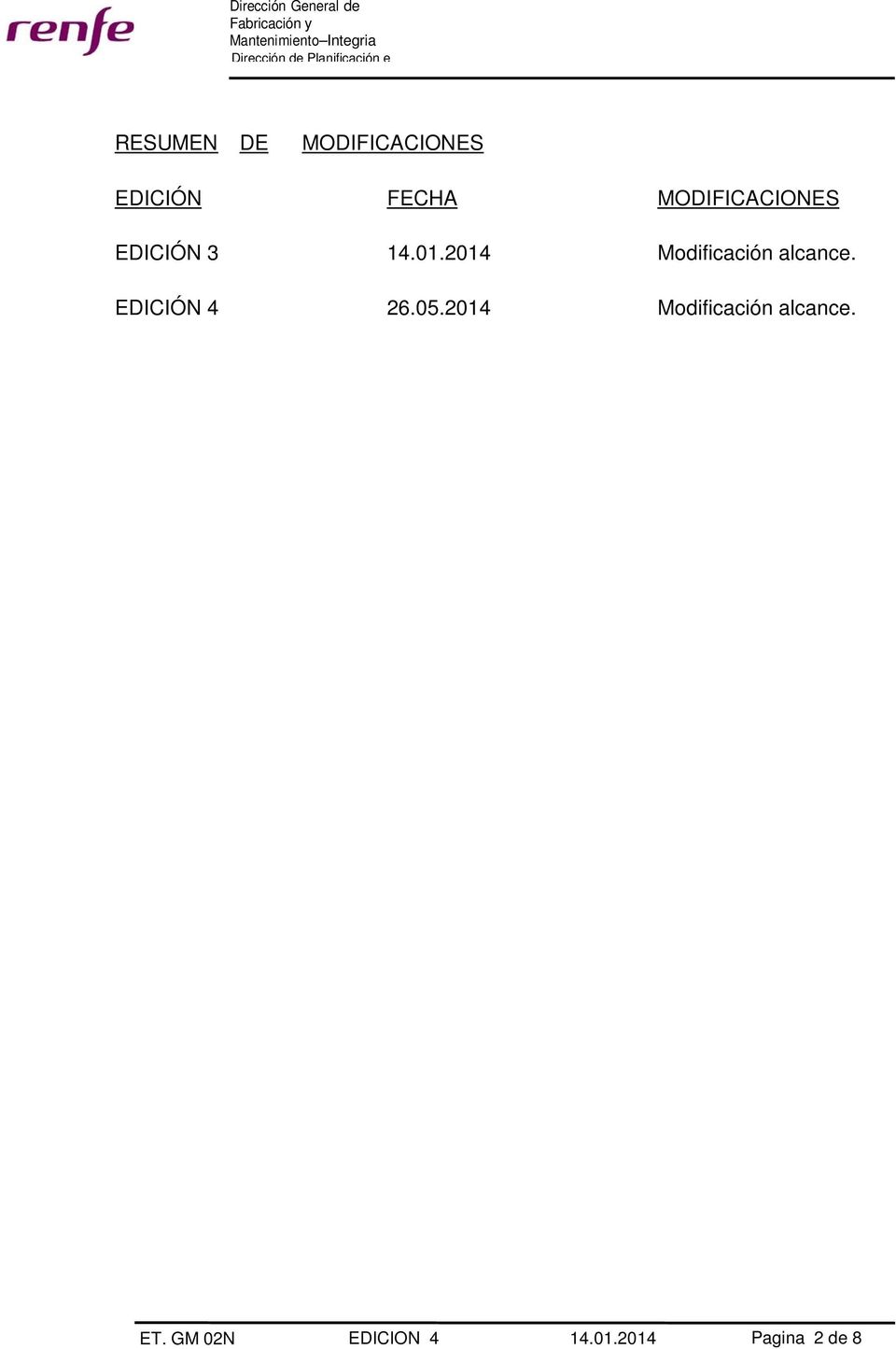 MODIFICACIONES EDICIÓN 3 14.01.2014 Modificación alcance.