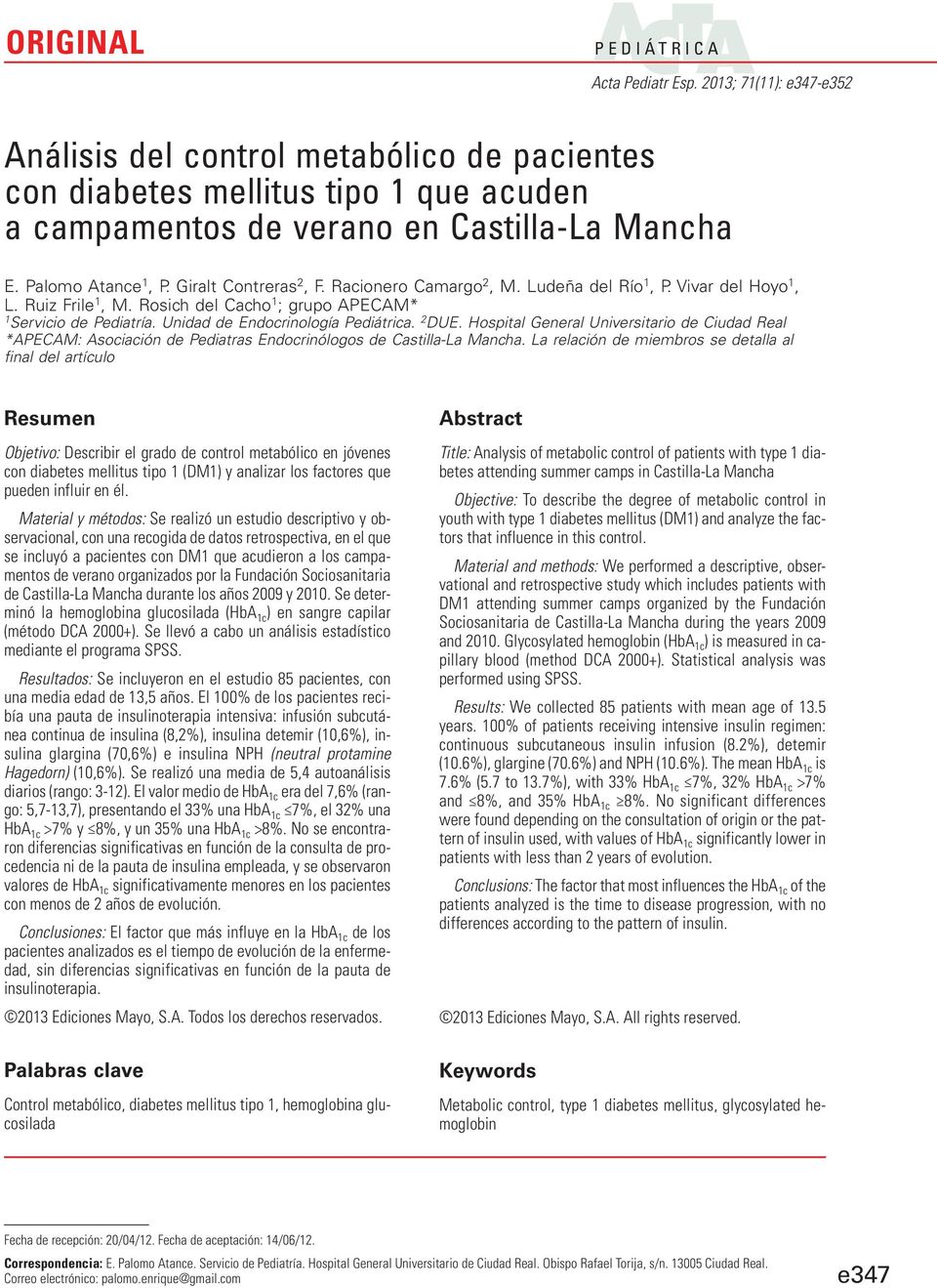 Unidad de Endocrinología Pediátrica. 2 DUE. Hospital General Universitario de APECAM: Asociación de Pediatras Endocrinólogos de Castilla-La Mancha.