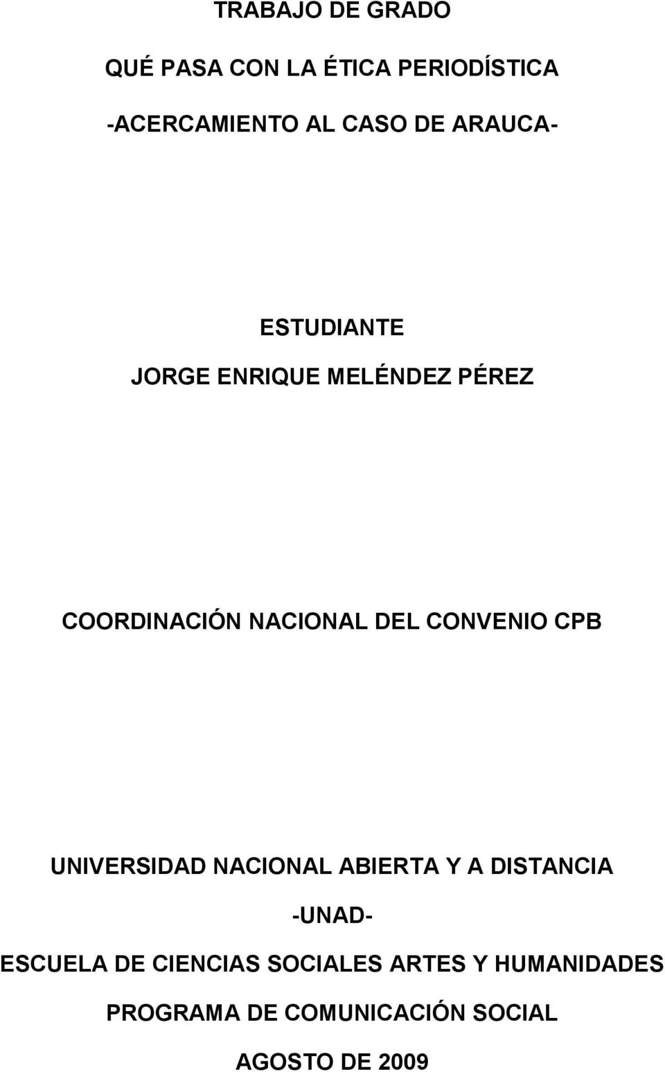 CONVENIO CPB UNIVERSIDAD NACIONAL ABIERTA Y A DISTANCIA -UNAD- ESCUELA DE