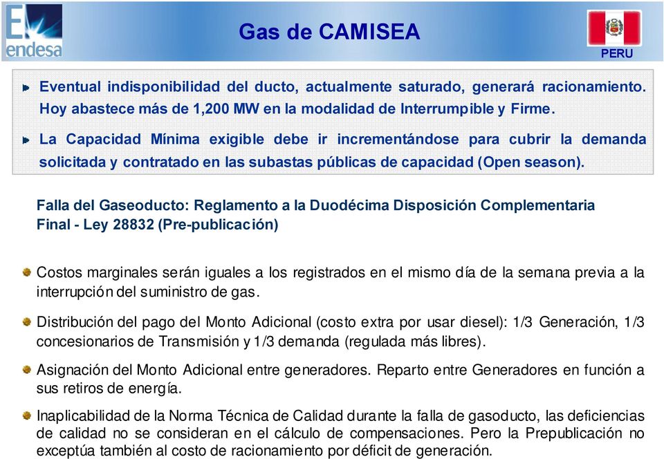 Falla del Gaseoducto: Reglamento a la Duodécima Disposición Complementaria Final - Ley 28832 (Pre-publicación) Costos marginales serán iguales a los registrados en el mismo día de la semana previa a
