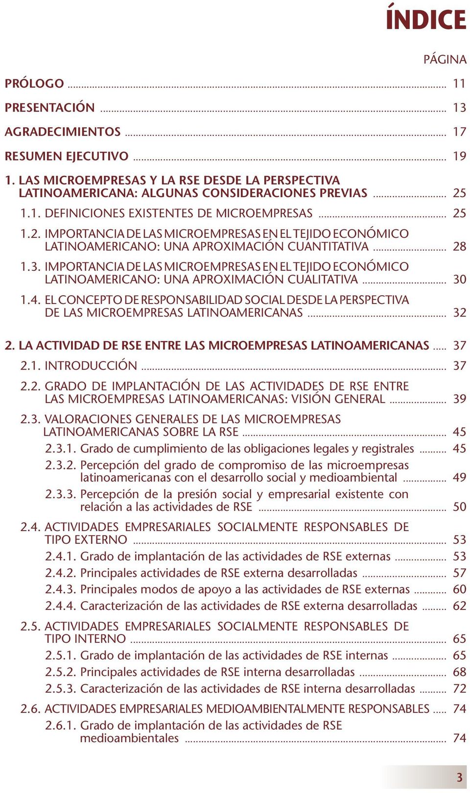 IMPORTANCIA DE LAS MICROE MPRESAS EN EL TEJIDO ECONÓMICO LATINOAMERICANO: UNA APROXIMACIÓN CUALITATIVA... 30 1.4.