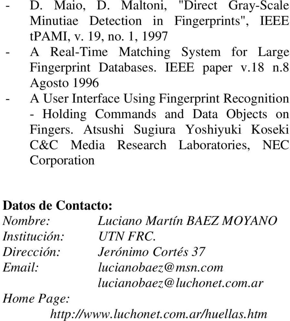 8 Agosto 1996 - A User Interface Using Fingerprint Recognition - Holding Commands and Data Objects on Fingers.