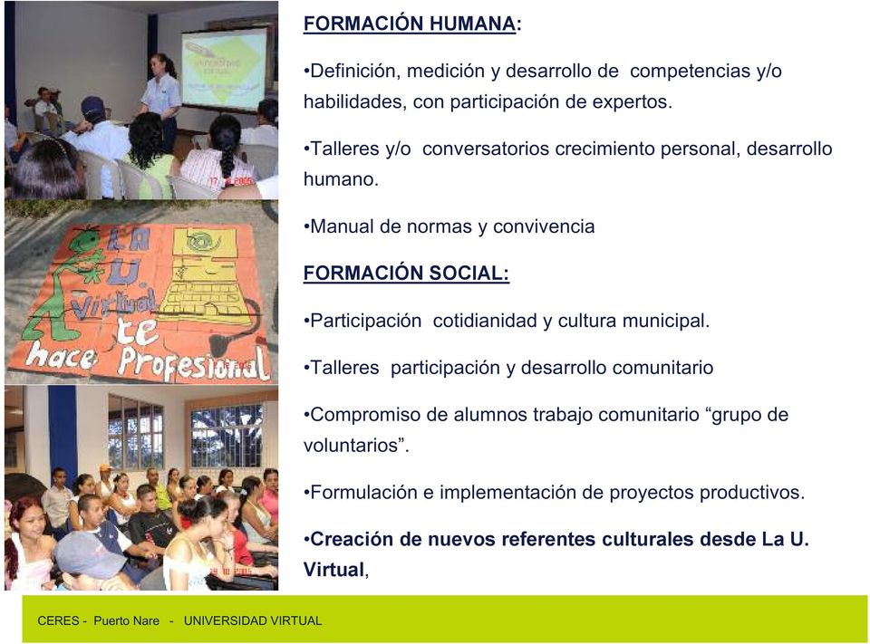 Manual de normas y convivencia FORMACIÓN SOCIAL: Participación cotidianidad y cultura municipal.
