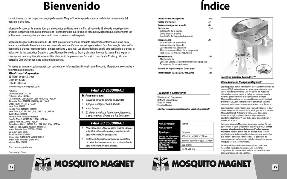 Con el apoyo de 18 años de investigación y pruebas independientes, se ha demostrado científicamente que la trampa Mosquito Magnet reduce eficazmente las poblaciones de mosquitos y otros insectos que