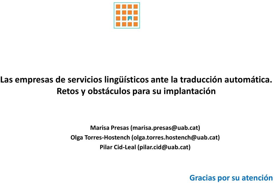 Retos y obstáculos para su implantación Marisa Presas (marisa.