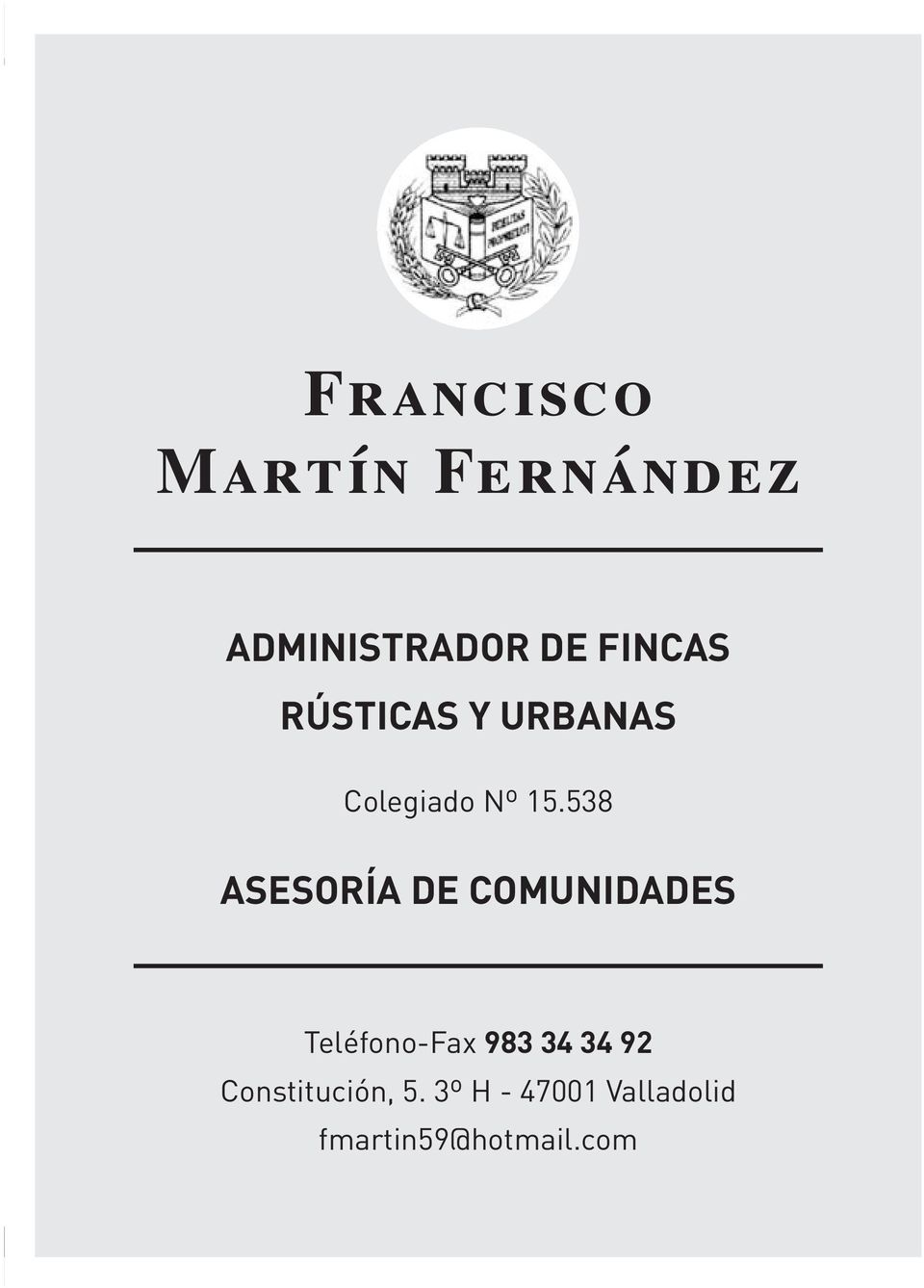 538 ASESORÍA DE COMUNIDADES Teléfono-Fax 983 34 34