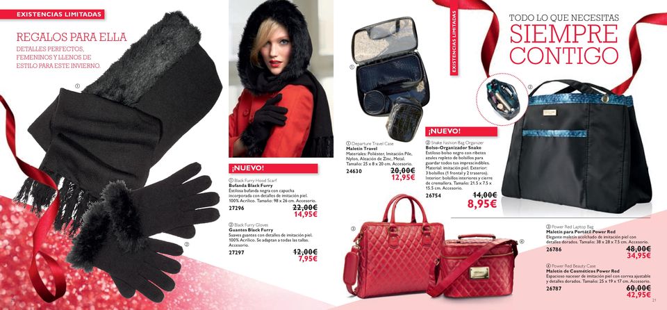 27296 22,00 1 Black Furry Gloves Guantes Black Furry Suaves guantes con detalles de imitación piel. 100% Acrílico. Se adaptan a todas las tallas.