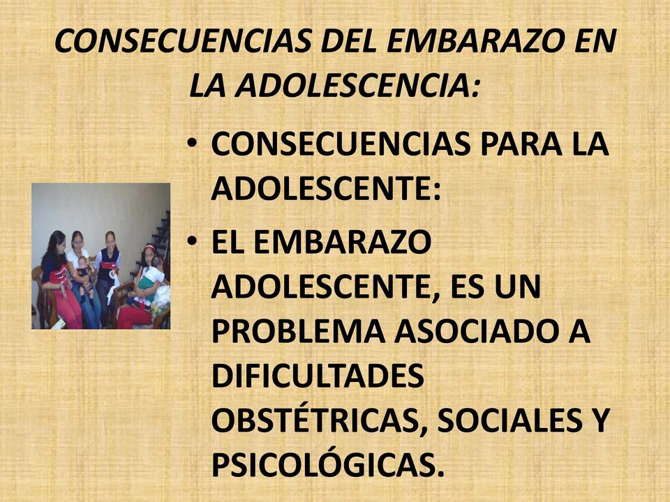 ADOLESCENTE: EL EMBARAZO ADOLESCENTE, ES UN