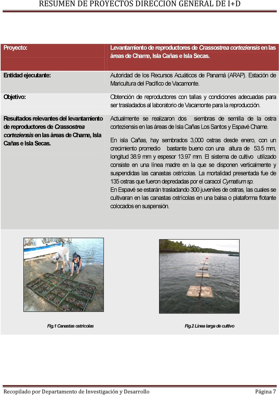 Autoridad de los Recursos Acuáticos de Panamá (ARAP). Estación de Maricultura del Pacífico de Vacamonte.