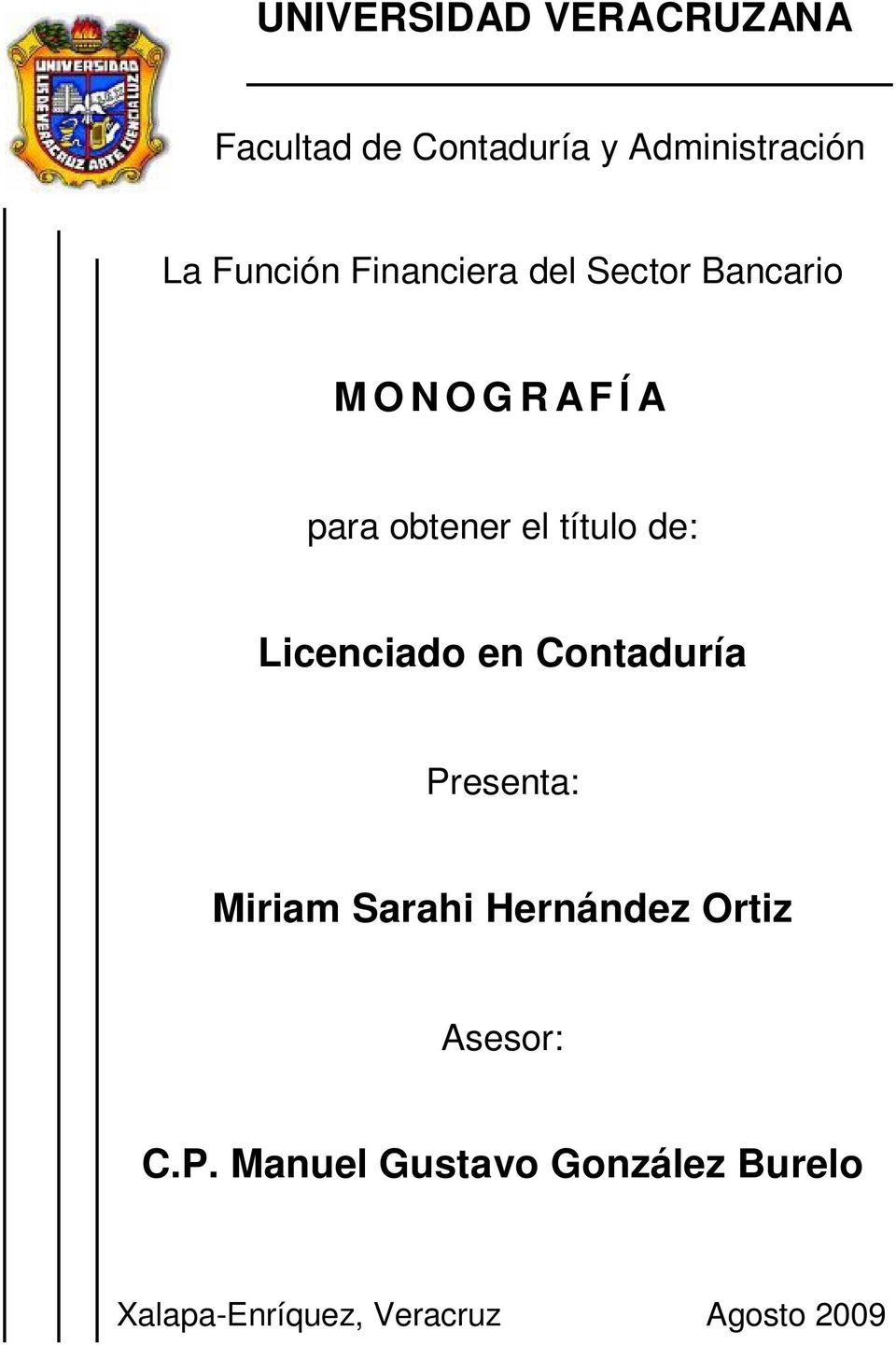 de: Licenciado en Contaduría Presenta: Miriam Sarahi Hernández Ortiz