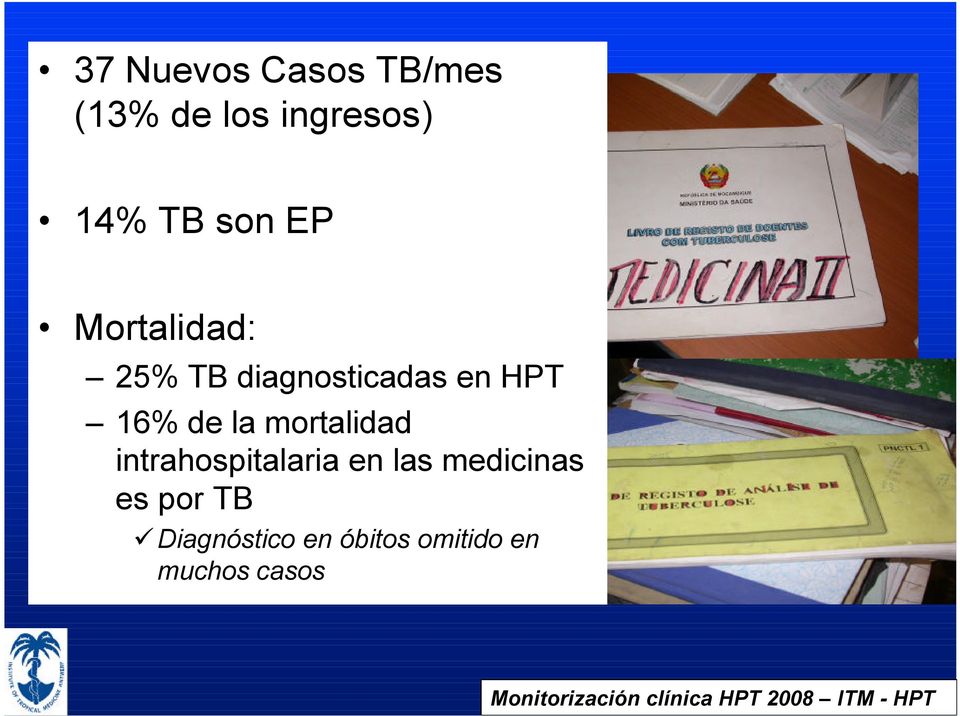 intrahospitalaria en las medicinas es por TB Diagnóstico en
