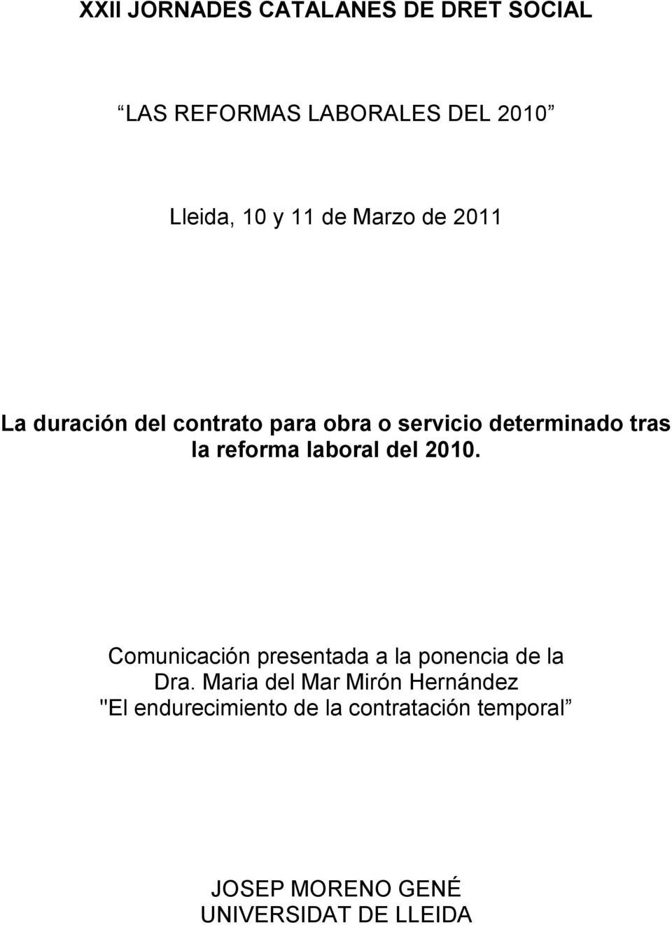 laboral del 2010. Comunicación presentada a la ponencia de la Dra.