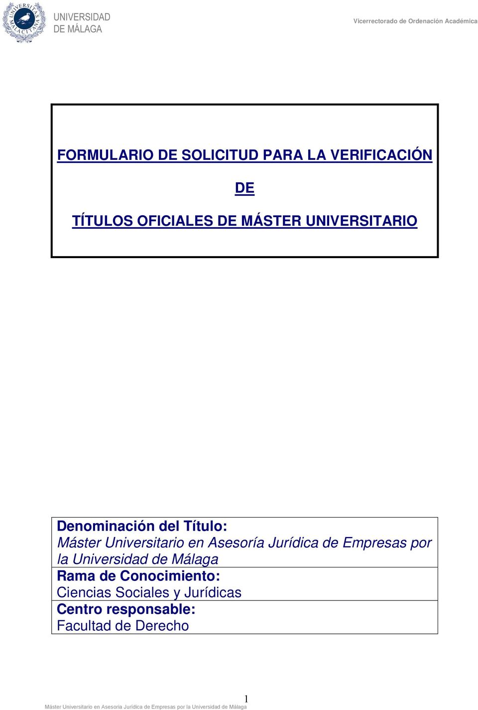 Asesoría Jurídica de Empresas por la Universidad de Málaga Rama de