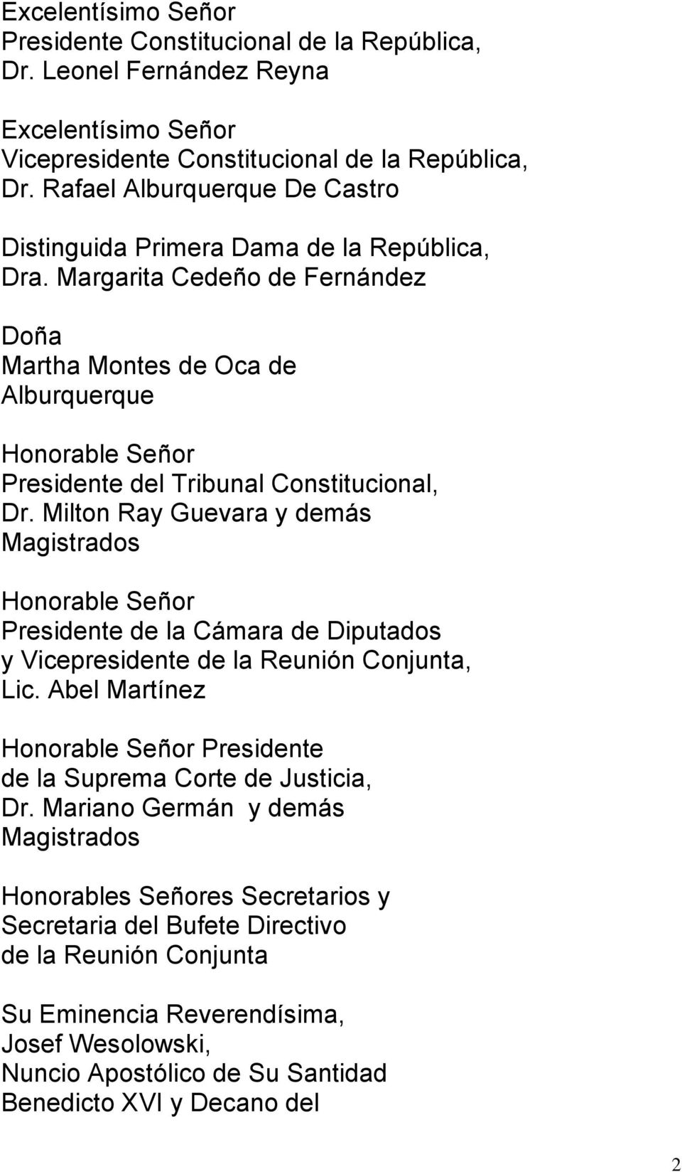 Margarita Cedeño de Fernández Doña Martha Montes de Oca de Alburquerque Honorable Señor Presidente del Tribunal Constitucional, Dr.