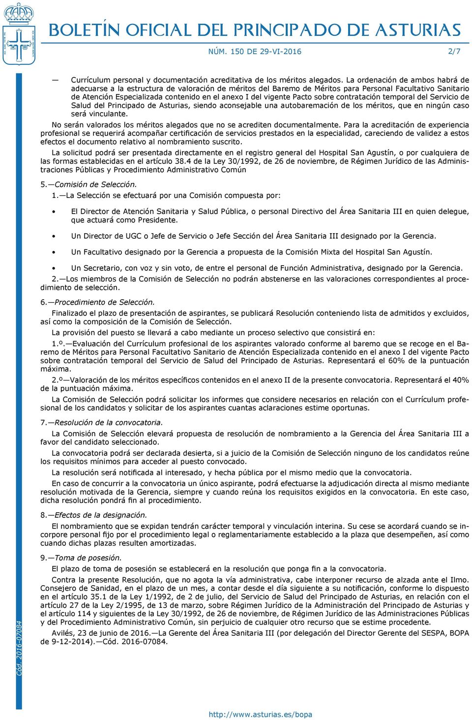 vigente Pacto sobre contratación temporal del Servicio de Salud del Principado de Asturias, siendo aconsejable una autobaremación de los méritos, que en ningún caso será vinculante.