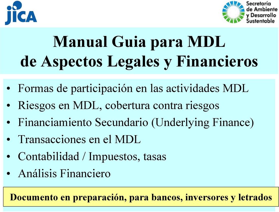 Secundario (Underlying Finance) Transacciones en el MDL Contabilidad / Impuestos,