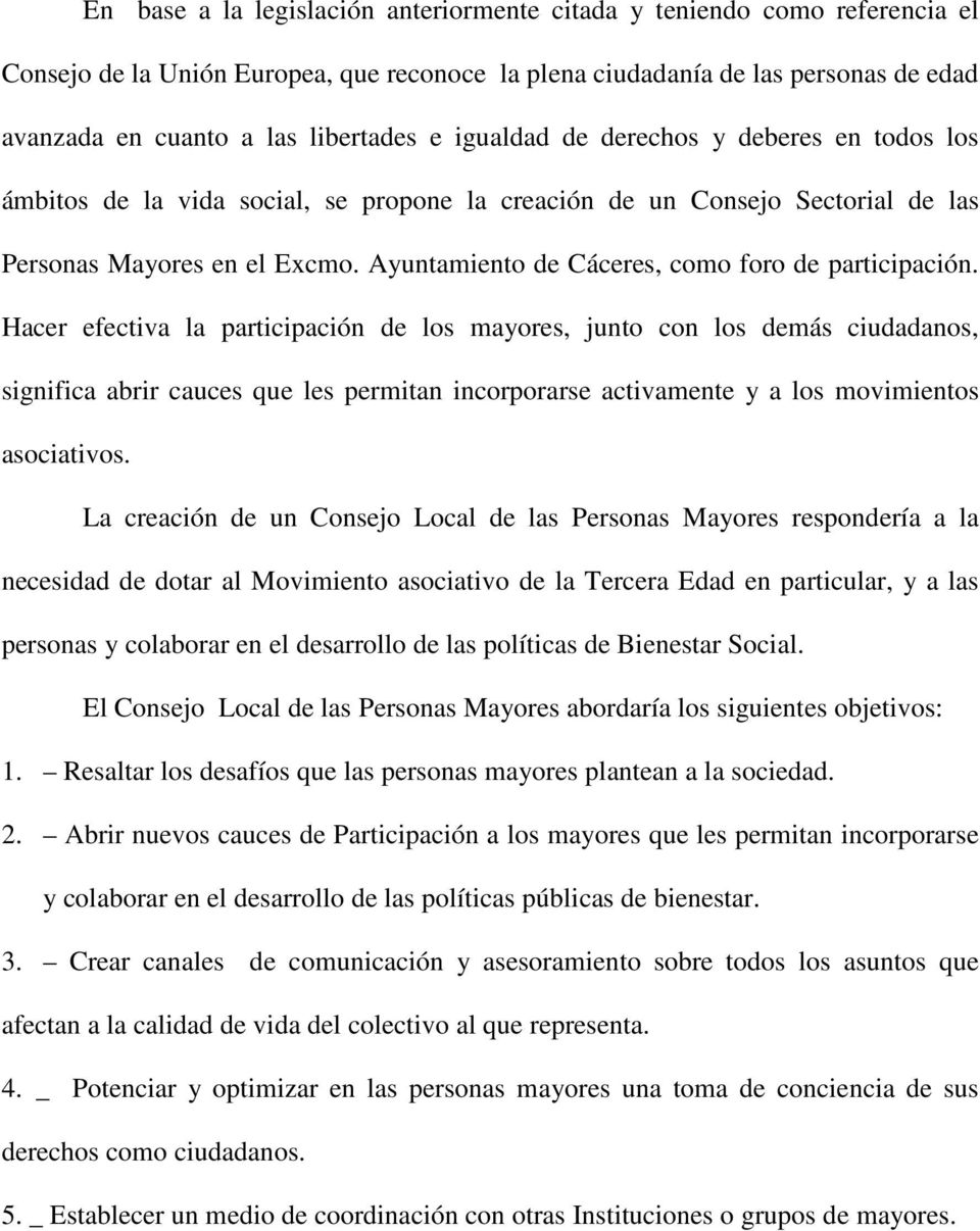 Ayuntamiento de Cáceres, como foro de participación.