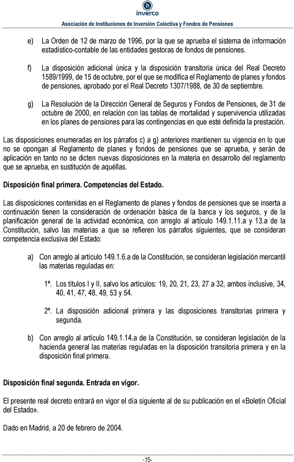 el Real Decreto 1307/1988, de 30 de septiembre.