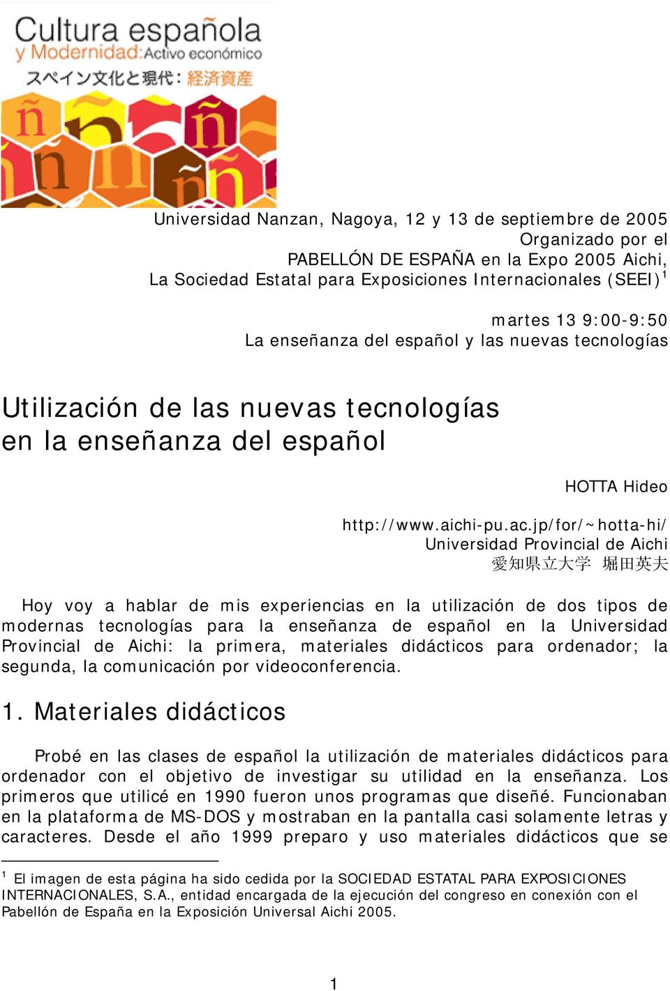 ón de las nuevas tecnologías en la enseñanza del español HOTTA Hideo http://www.aichi-pu.ac.