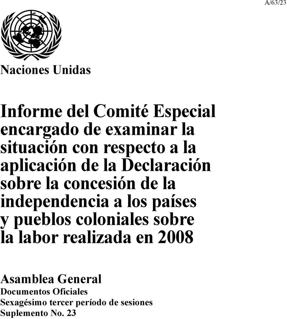 independencia a los países y pueblos coloniales sobre la labor realizada en 2008