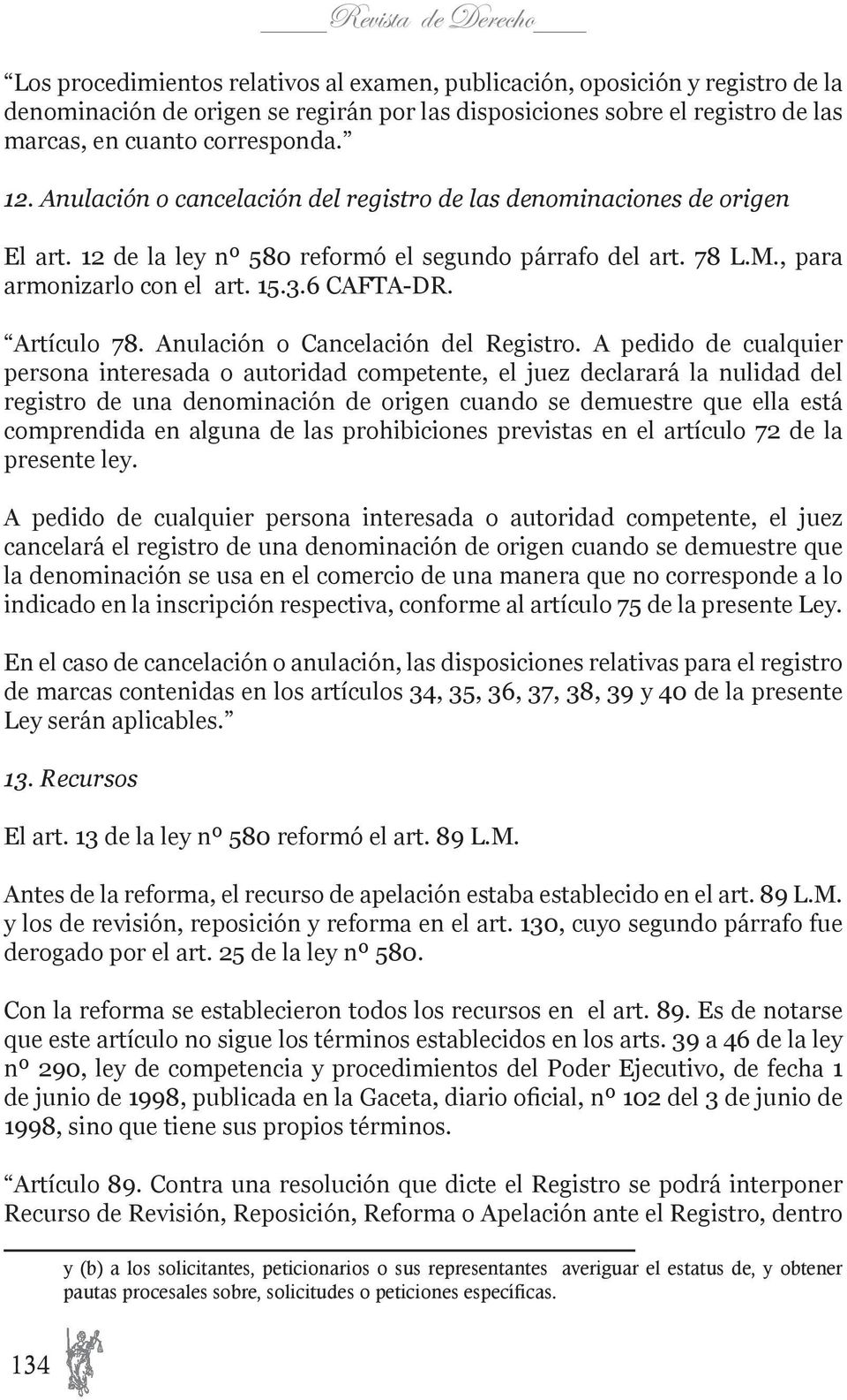 6 CAFTA-DR. Artículo 78. Anulación o Cancelación del Registro.