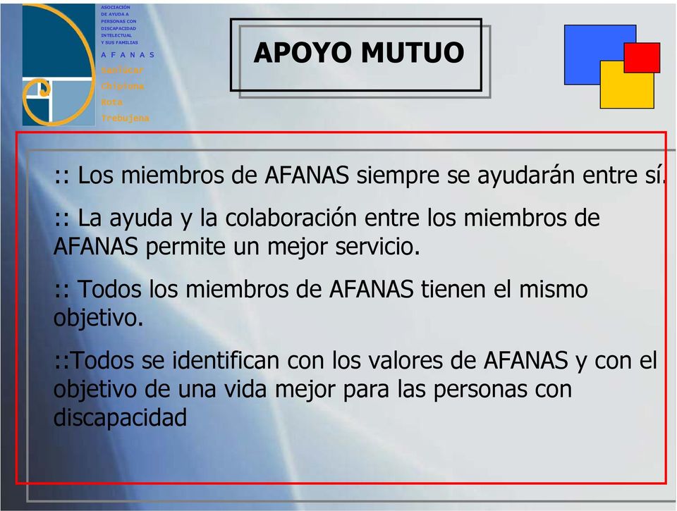 servicio. :: Todos los miembros de AFANAS tienen el mismo objetivo.