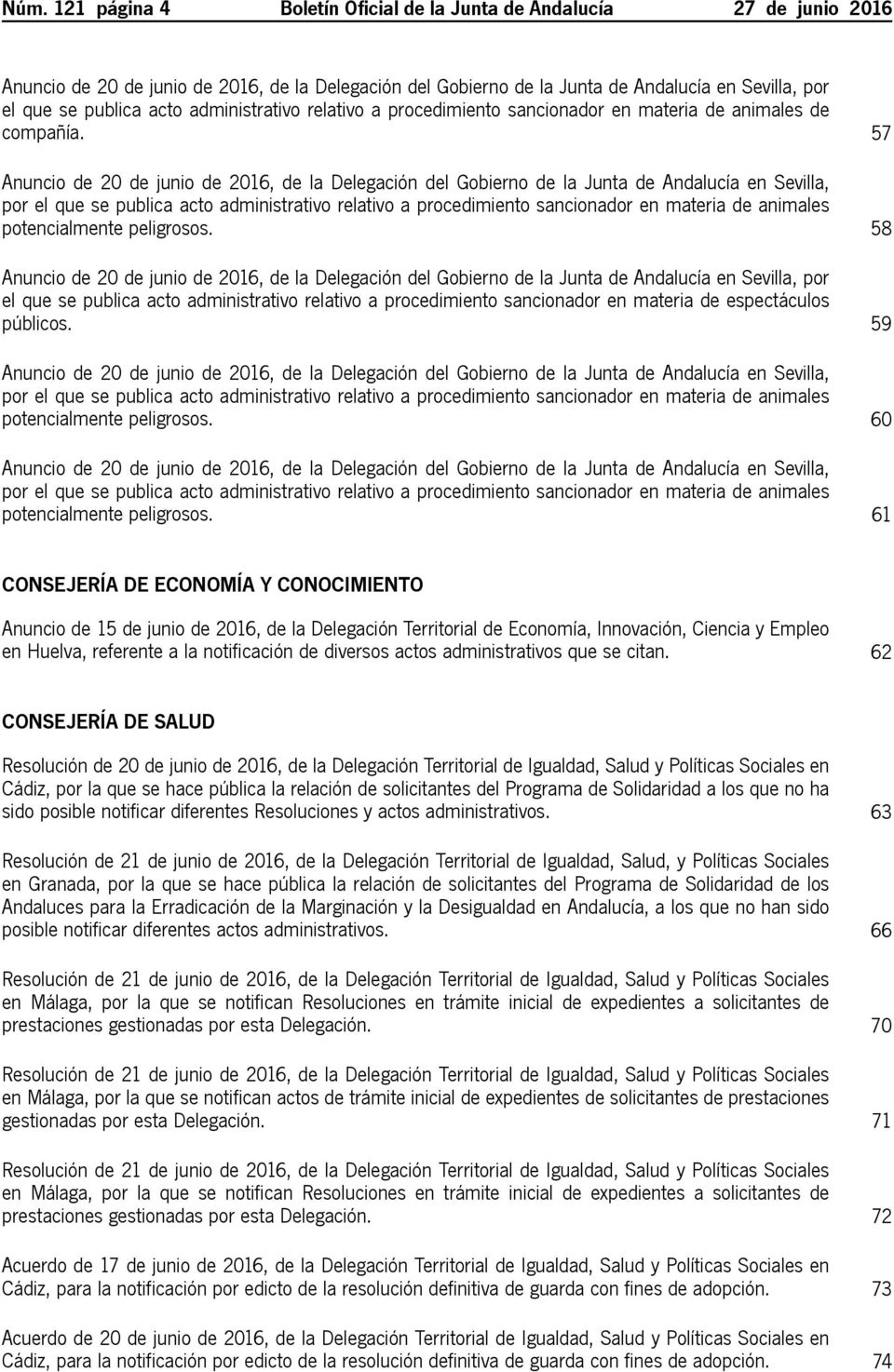 57 Anuncio de 20 de junio de 2016, de la Delegación del Gobierno de la Junta de Andalucía en Sevilla, por el que se publica acto administrativo relativo a procedimiento sancionador en materia de