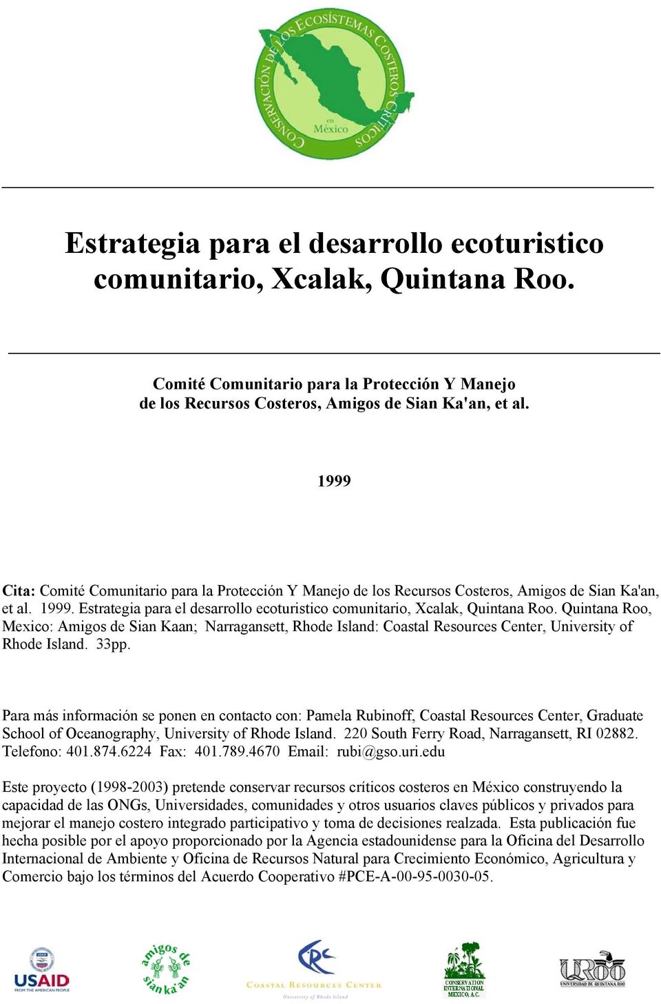 Quintana Roo, Mexico: Amigos de Sian Kaan; Narragansett, Rhode Island: Coastal Resources Center, University of Rhode Island. 33pp.