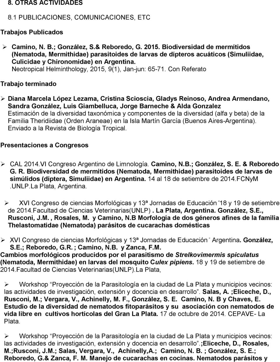Neotropical Helminthology, 2015, 9(1), Jan-jun: 65-71.