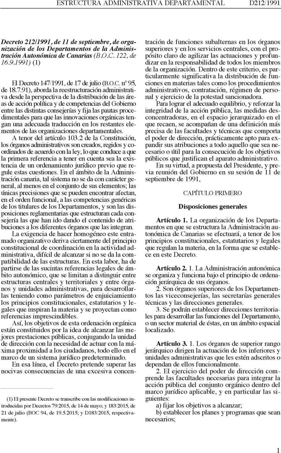 5.2015; y D183/2015, respectivamente). El Decreto 147/