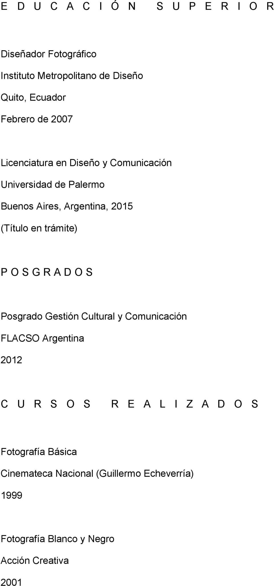 trámite) P O S G R A D O S Posgrado Gestión Cultural y Comunicación FLACSO Argentina 2012 C U R S O S R E A L I Z