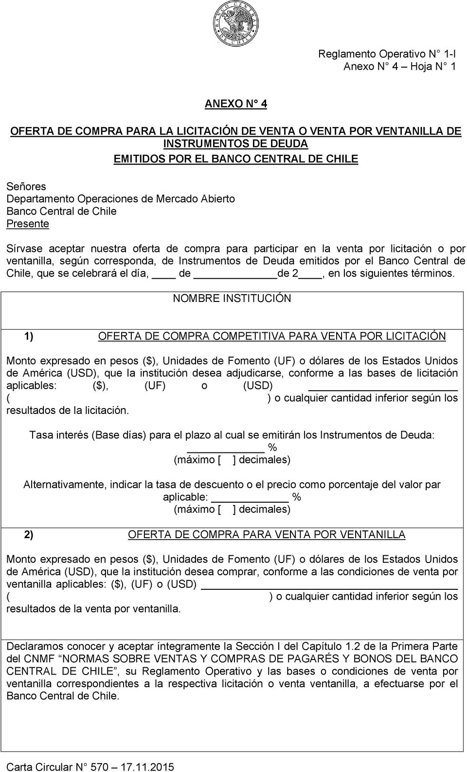 emitidos por el Banco Central de Chile, que se celebrará el día, de de 2, en los siguientes términos.