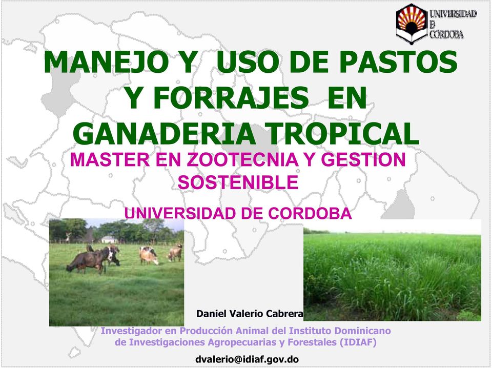 Cabrera Investigador en Producción Animal del Instituto Dominicano