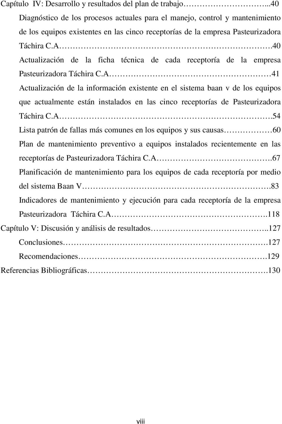40 Actualización de la ficha técnica de cada receptoría de la empresa Pasteurizadora Táchira C.