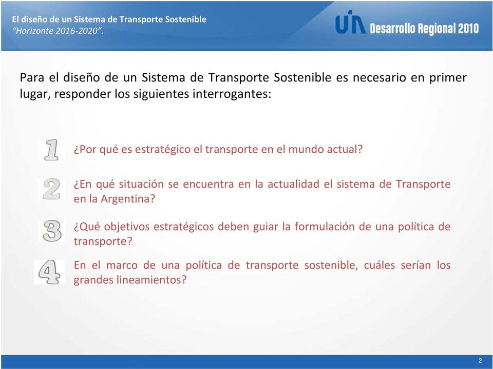En qué situación se encuentra en la actualidad el sistema de Transporte en la Argentina?